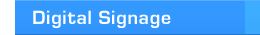 Digital Signage